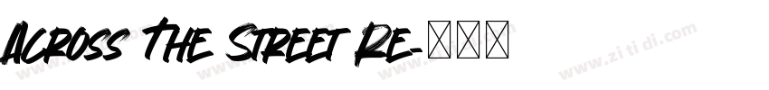 Across The Street Re字体转换
